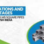 Applications and Advantages of Sourcing MS Square Pipes from Utkarsh India